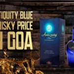 Antiquity-Blue-Whisky-Price-In-Goa-2023-Updated-List