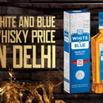 White-And-Blue-Whisky-Price-In-Delhi-2023-Updated-List