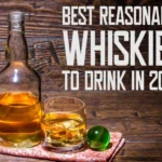 The-Best-Reasonable-Cheap-Whiskies-to-Drink-in-2023-Top-Picks