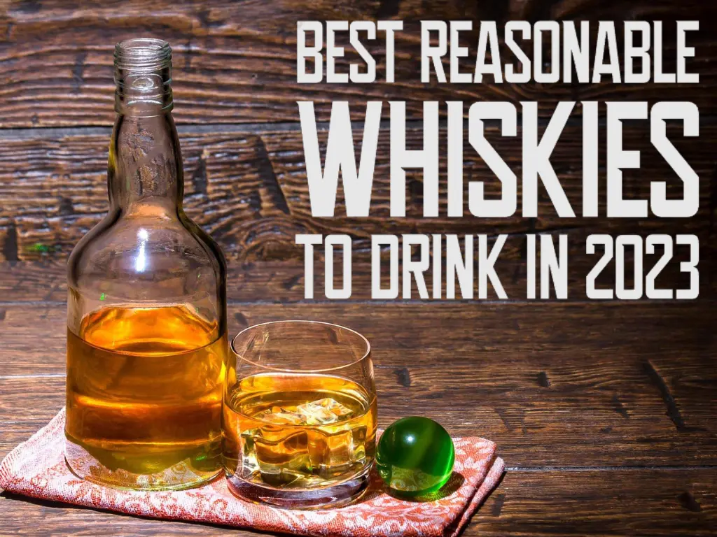 The-Best-Reasonable-Cheap-Whiskies-to-Drink-in-2023-Top-Picks