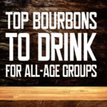 10-Best-Whiskeys-Top-Bourbons-To-Drink-For-All-Age-Groups