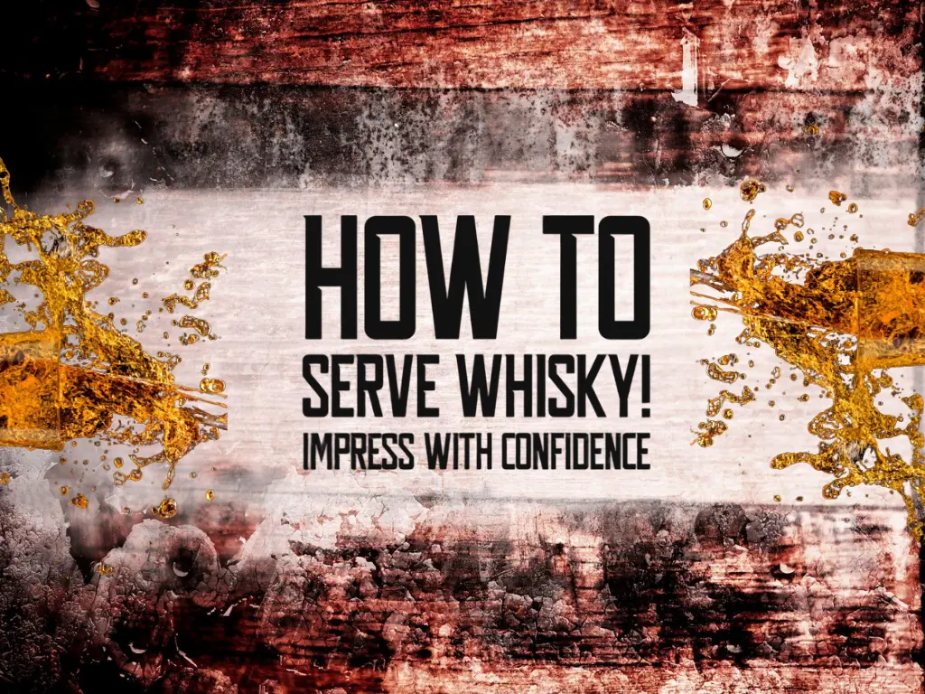 An-In-depth-Guide-to-Serving-Whiskey-Impress-with-Confidence