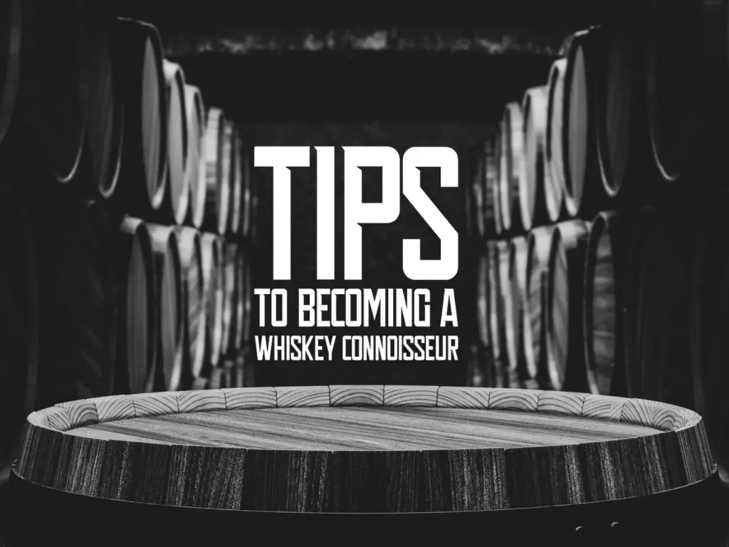 Tips-to-Becoming-a-Whiskey-Connoisseur